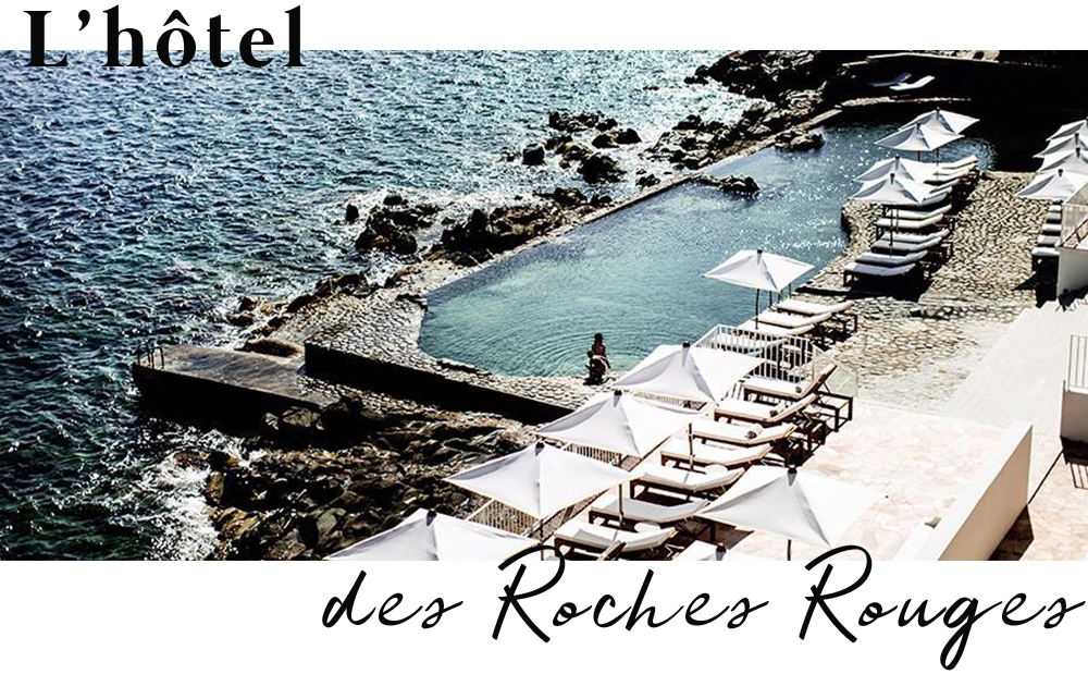 Les plus belles piscines de Provence • Best swimming pool in Provence • Les Bons Détails • Hôtel Les Roches Rouges, Cap Estrel
