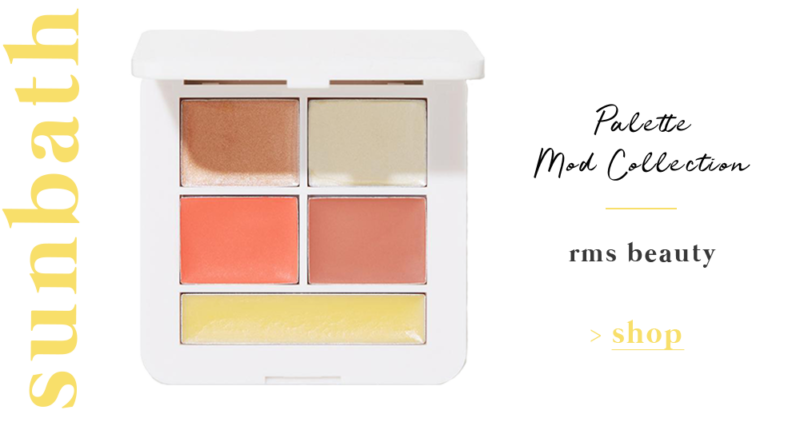 Sunbath • Mod Collection Palette • RMS Beauty • Oh my Cream shop • Les Bons Détails