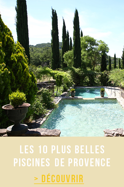 Les 10 plus belles piscines de Provence • Swimming pools in Provence • Les Bons Détails
